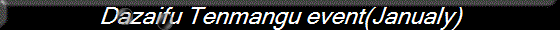 Dazaifu Tenmangu event(Janualy)